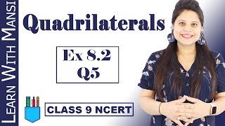 Class 9 Maths | Chapter 8 | Exercise 8.2 Q5 | Quadrilaterals | NCERT