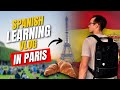 Spanish Learning Vlog! - In Paris!