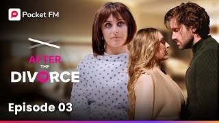 Episode 3 | After the Divorce | Pocket FM