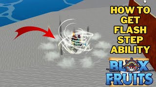 How To Get \u0026 Use Flash Step Ability in Blox Fruits PC