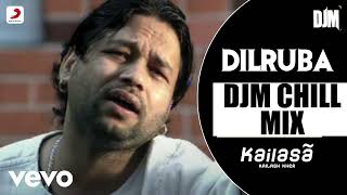 Kailash Kher - Dilruba ft. DJM | Main Toh Tere Pyar Me Deewana Ho Gaya