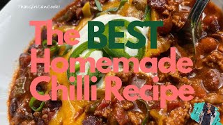 THE BEST HOMEMADE CHILLI RECIPE 2020 | EASY COOKING TUTORIAL | NO CROCKPOT