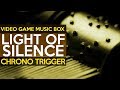 Chrono Trigger: Light of Silence || Video Game Music Box