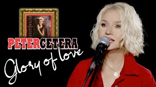 Glory Of Love - Peter Cetera (Alyona cover)