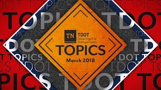 TDOT Topics: March 2018