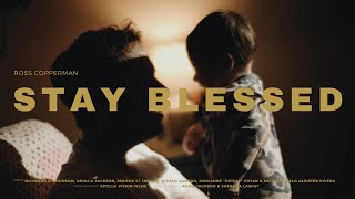 Ross Copperman - Stay Blessed (Official Video)