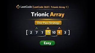LeetCode 3637 | Trionic Array 1 |