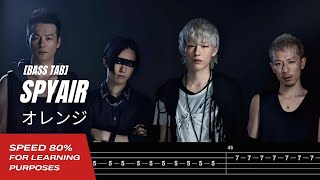 【BASS TAB】SPYAIR - オレンジ (ORANGE)『SPEED 80%』