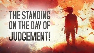 The Standing On The Day of Judgement! [SHOCKING & POWERFUL]