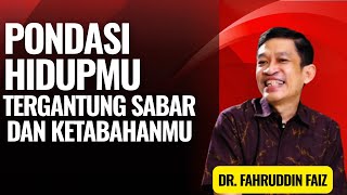 Pondasi Hidup Adalah Sabar | Ngaji Filsafat - Dr. Fahruddin Faiz