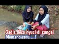 Keseharian gadis gadis Desa||Mencuci pakaian Disungai