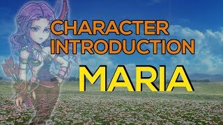 [DFFOO] HOW TO USE: MARIA| CHARACTER INTRODUCTION | Dissidia Final Fantasy Opera Omnia Guide