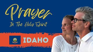 Ignite IDAHO: A Divine Invitation to Fervent Prayer in God's Perfect Will