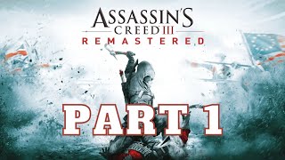 ASSASSIN‘S CREED 3 REMASTERED Gameplay Walkthrough PART-1 with no commentary