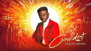 Olusayo Orodele - Very Confident (Live)