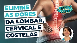 Dê adeus à dor com 3 exercícios: Lombar, Cervical e Costelas