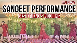 Bollywood SANGEET Performance Dance / Bestfriends Dance For Bride & Groom!
