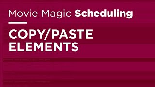 Movie Magic Scheduling - Copy/Paste Elements