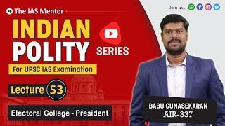 Indian Polity [Series] - Lecture 53 | Can we vote in Presidential Election?