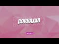 BORRAXXA - (Remix) - DJ LEO