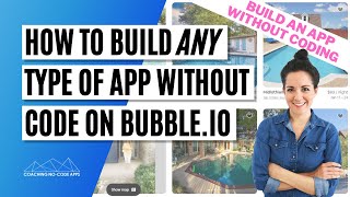 In-Depth Bubble.io Tutorial: How to Build ANY Type of App Without Code on Bubble