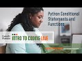 2 - Intro To Coding : Python Conditional Statements and Functions