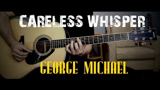 Careless Whisper (George Michael) - acoustic guitar cover
