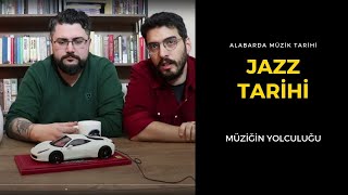 JAZZ TARİHİ (Müzik Yolculuğu)