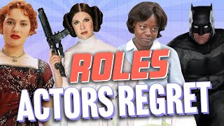 The Biggest Roles Actors REGRET Taking!