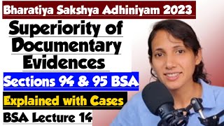 BSA Lecture 14 | Section 94-95 Bharatiya Sakshya Adhiniyam | Superiority of documentary evidence