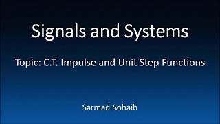 11- Signals and Systems: CT Unit Impulse and Unit Step Functions