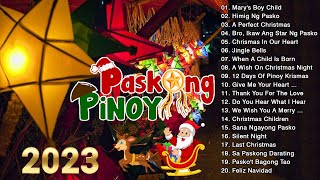 Paskong Pinoy 2023⭐🌞Best Tagalog Christmas Songs Medley🎄🎅🏼Pamaskong Awitin Tagalog Nonstop