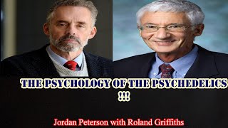 Jordan Peterson -  The Psychology of the Psychedelics !!!