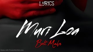 Bolt Mahn - Muri Loa (Lyrics)