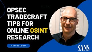 Operations Security (OPSEC) tradecraft tips for online Open Source Intelligence (OSINT) Research