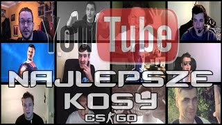 NAJLEPSZE KOSY NA POLSKIM YOUTUBE W CS:GO /w Izak, Pasha, Naruciak, Stuu, Isamu, Nitro i inni!