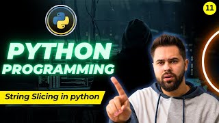 String Slicing in Python | Accessing & Cutting Strings Explained in Hindi 🐍