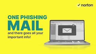 Protect Yourself from Phishing Email with Norton 360
