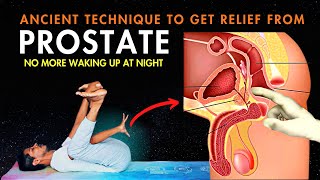 Ancient Technique to Get Relief from Prostate Problems | Best Prostate Exercises for Men