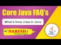 What is inner class in Java | Core Java Interview Questions | Naresh IT