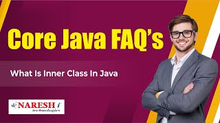 What is inner class in Java | Core Java Interview Questions | Naresh IT