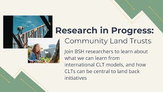 Research in Progress: Community Land Trusts