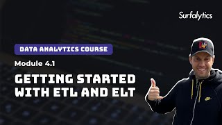Getting Started with ETL and ELT | Module 4.1 | Surfalytics