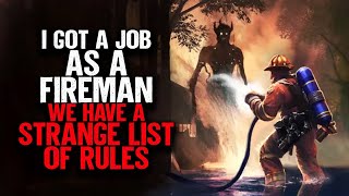 I got a Job as a Fireman. We have a STRANGE List of RULES.