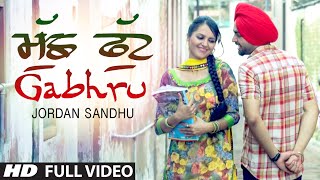 Jordan Sandhu Muchh Phut Gabhru Video  Bunty Bains  Desi Crew  New Punjabi Song 2015