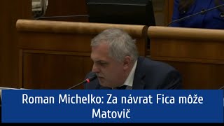 Roman Michelko: Za návrat Fica môže Matovič