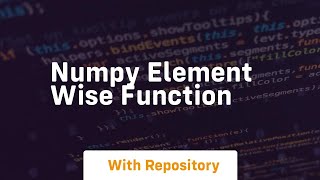 numpy element wise function