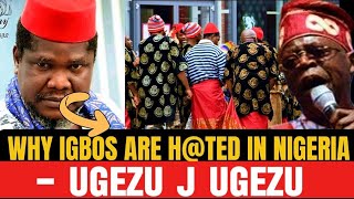 IGBOPHOBIA 🔥Ugezu J Ugezu Exposes Deep Secret Behind Igbophobia In Nigeria