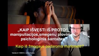 Manipuliacija iki išprotėjimo - gaislaitingas