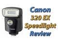 Canon 320EX Speedlite Introduction and Overview